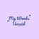 My Words Unsaid