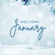JANUARY!