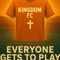 Kingdom FC: Everyone Gets to Play