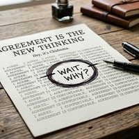 Agreement Is the New Thinking