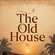THE OLD HOUSE; chapter 2