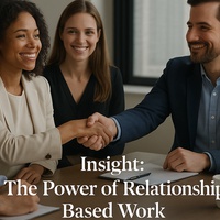 The Power Of Relationship Based Work