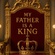 MY FATHER IS A KING