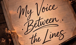 My Voice Between Lines
