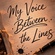 My Voice Between Lines