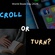 Scroll or Turn?