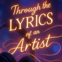 Through the LYRICS of an Artist