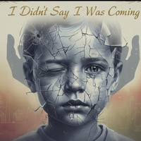 I Didn’t Say I Was Coming