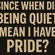 Since When Did Being Quiet Mean I Have Pride?