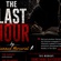 THE LAST HOUR