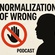 THE NORMALIZATION OF WRONG