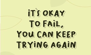 It’s Okay to Fail