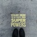 What's the closest thing to a superpower that can actually exist?🧐