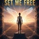 Set Me Free